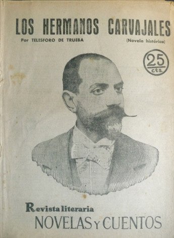 Los hermanos Carvajales. Novela.