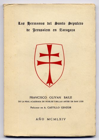 Los Hermanos del Santo Sepulcro de Jerusalén en Zaragoza. Prólogo … | Immagine principale