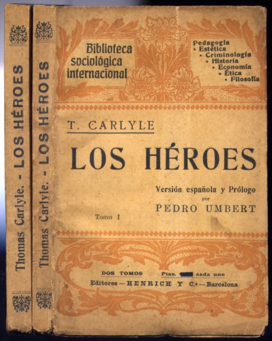 Los Héroes. El culto de los héroes y lo heróico …