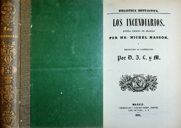Los Incendiarios. Novela traducida al castellano por Don J. L. … | Immagine principale