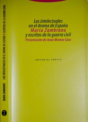 Los intelectuales en el drama de España y Escritos de …