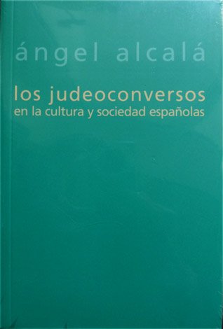 Los judeoconversos en la cultura y sociedad españolas.