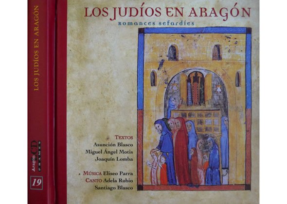 Los Judios en Aragón. Textos de Asunción Blasco, Miguel Angel …