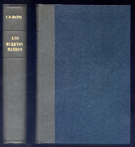 Los muertos mandan. Novela.