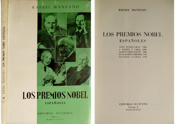Los Premios Nobel españoles. (Echegaray, Ramón y Cajal, Benavente, Juan …