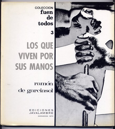 Los que viven por sus manos. Poemas.