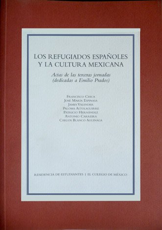 Los refugiados españoles y la cultura mexicana. Actas de las …