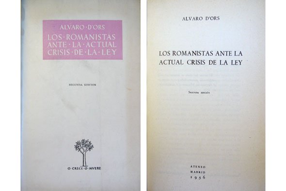 Los romanistas ante la actual crisis de la Ley.