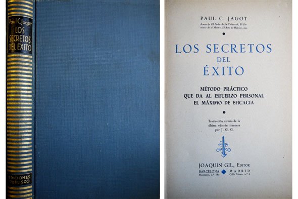 Los secretos del éxito. Método práctico que da al esfuerzo …