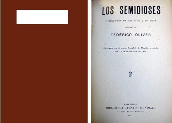 Los Semidioses. Tragicomedia en tres actos y en prosa.