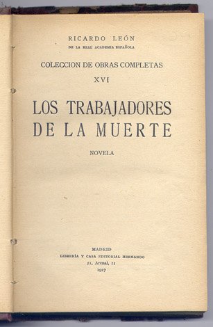 Los trabajadores de la muerte. Novela.