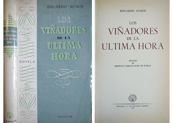 Los viñadores de la última hora. Novela. Prólogo de Federico …