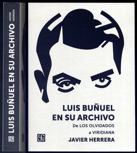 Luis Buñuel en su archivo. De "Los Olvidados" a "Viridiana".