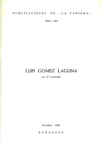 Luis Gomez Laguna en el recuerdo.