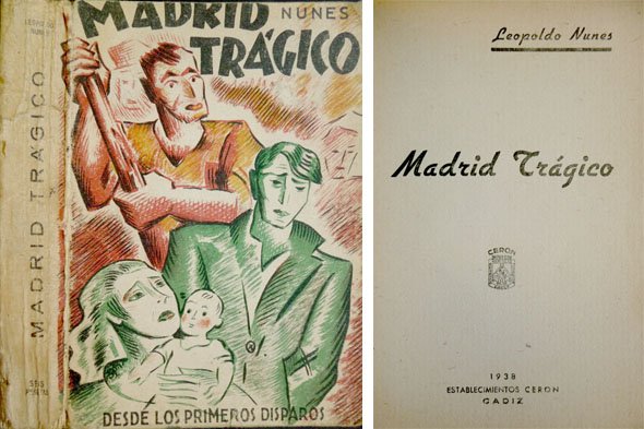 Madrid trágico. Desde los primeros disparos. Traducción del portugués y …