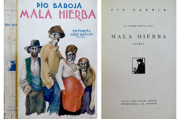 Mala hierba. Novela.