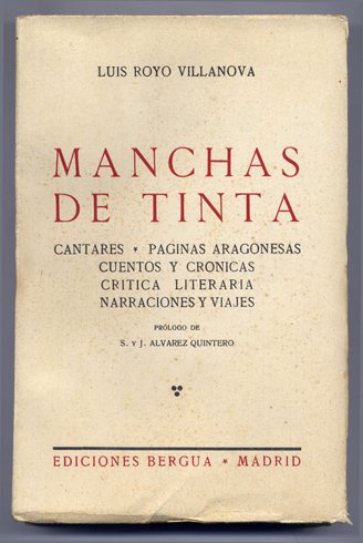Manchas de Tinta. [Cantares. Páginas Aragonesas. Cuentos y Crónicas. Crítica …