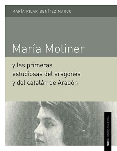 María Moliner y las primeras estudiosas del aragonés y el …