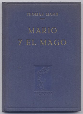 Mario y el Mago. Traducción directa del alemán por Federico …
