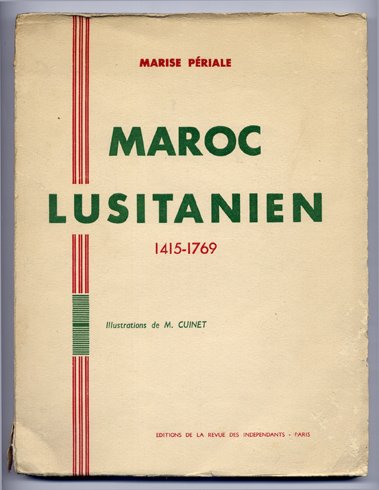 Maroc Lusitanien (1415-1769). Illustrations de M. Cuinet.