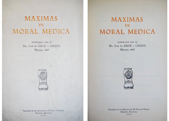 Máximas de Moral Médica compiladas por. Madrid, 1847.