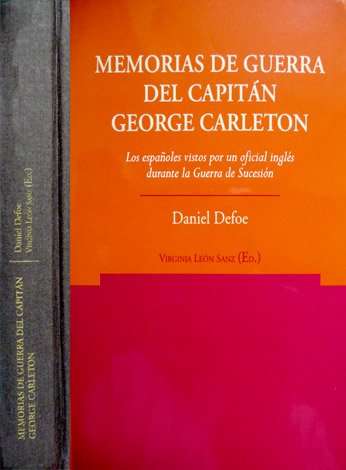 Memorias de Guerra del Capitán George Carleton. Los españoles vistos …