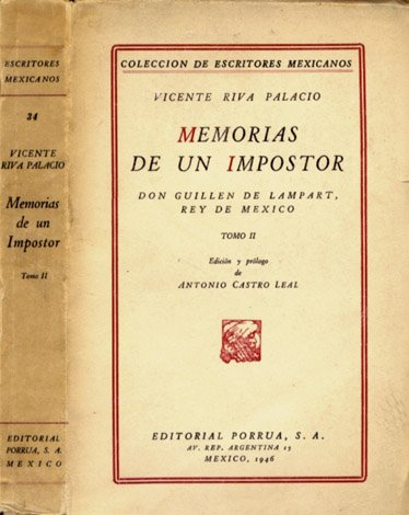 Memorias de un impostor. Don Guillén de Lampart, Rey de …