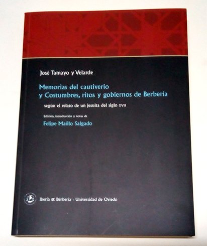 Memorias del cautiverio, y Costumbres, ritos y gobiernos de Berbería, …