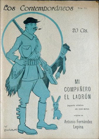 Mi compañero el ladrón. Juguete cómico en tres actos.