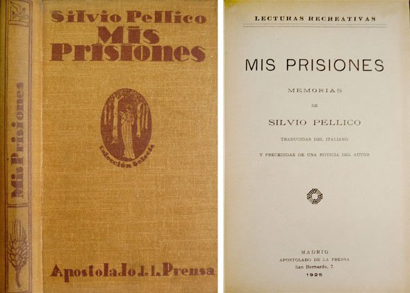 Mis prisiones. Memorias. Traducidas del italiano y precedidas de una …