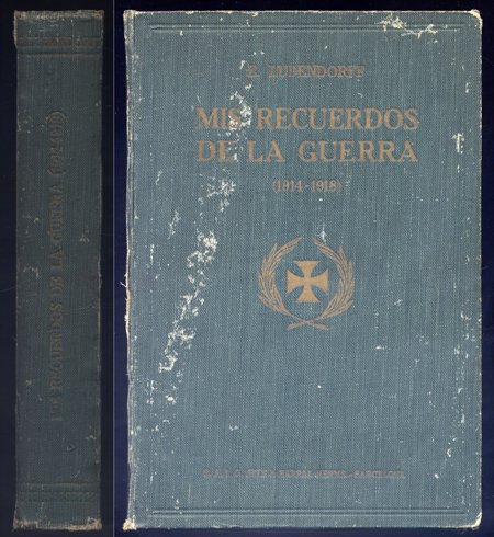 Mis recuerdos de la Guerra (1914-1918). Traducida directamente de la …