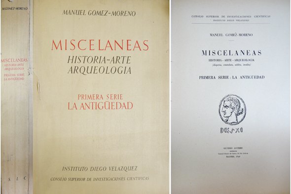 Misceláneas. Historia, Arte y Arqueología Hispánica (dispersa, emendata, addita, inedita). …