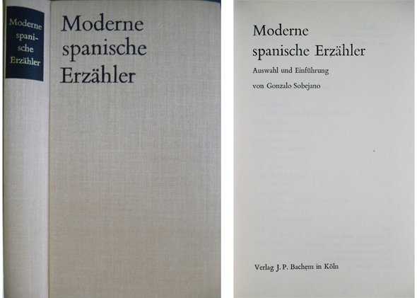Moderne spanische Erzähler. Auswahl und Einführung von Gonzalo Sobejano.