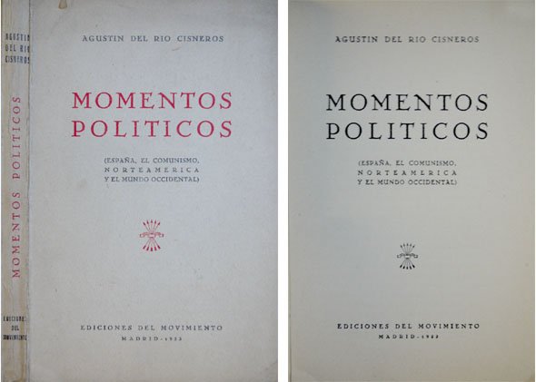 Momentos politicos. España, el Comunismo, Norteamérica y el Mundo Occidental.