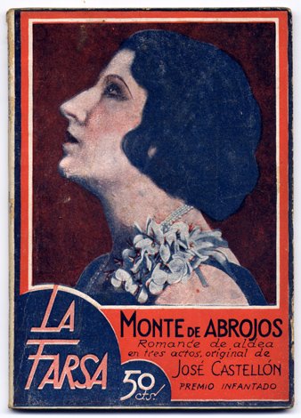 Monte de abrojos. Romance de aldea en tres actos.