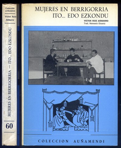Mujeres en Berrigorria. Ito. edo ezkondu. Traducción de Nemesio Etxaniz. …