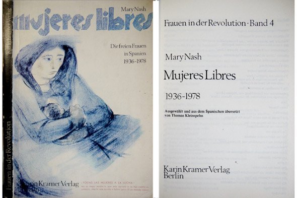 Mujeres Libres. Die Freien Frauen in Spanien, 1936-1978. Ausgewählt und …