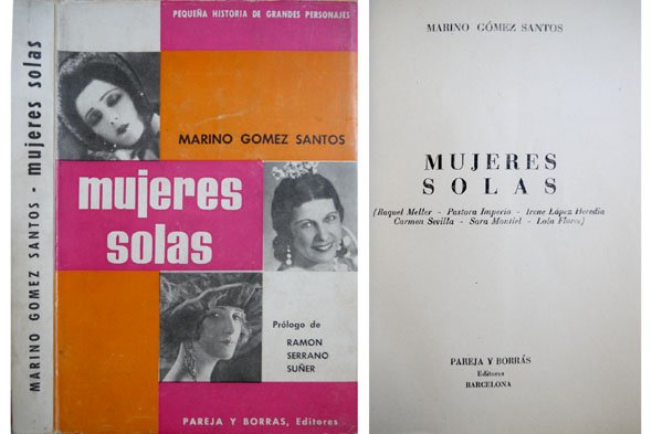 Mujeres solas [Raquel Meller. Pastora Imperio. Irene López Heredia. Carmen …