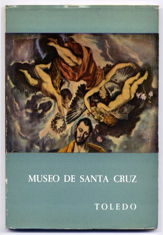 Museo de Santa Cruz de Toledo. Guia.