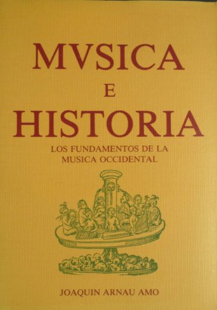 Música e Historia. Los fundamentos de la música occidental.