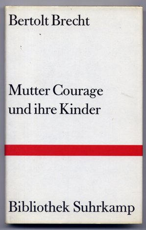 Mutter Courage und ihre Kinder. Eine Chronik aus dem Dreissigjährigen …