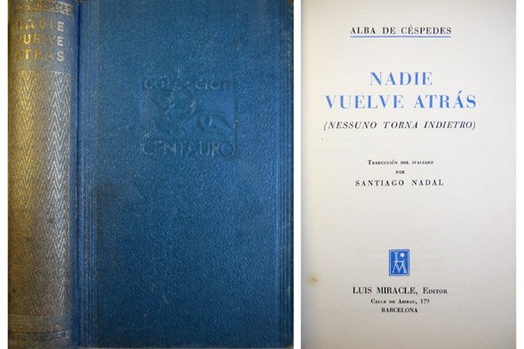 Nadie vuelve atrás. [Nessuno torna indietro]. Traducción de Santiago Nadal.