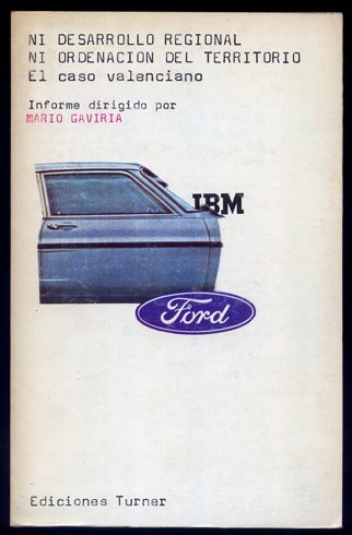Ni desarrollo regional ni ordenación del territorio: el caso valenciano.