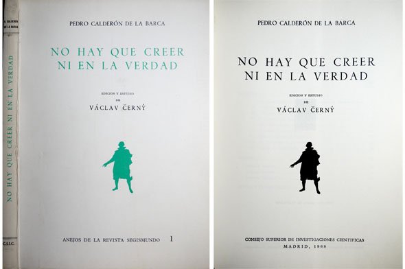 No hay que creer ni en la verdad. Comedia. Edición …