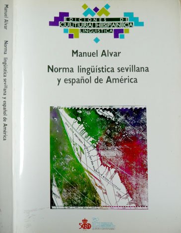 Norma lingüística sevillana y español de América.