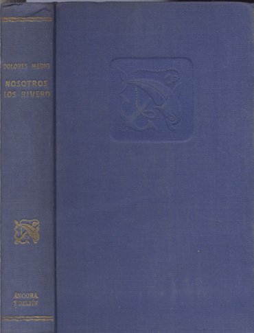 Nosotros los Rivero. Novela. [Premio Nadal 1952].