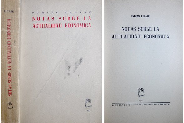 Notas sobre la actualidad económica. [Artículos publicados en "La Vanguardia" …