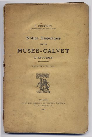 Notice Historique sur le Musée Calvet d'Avignon.