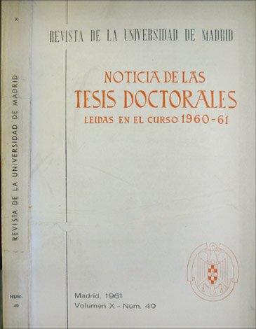 Noticia de las Tesis Doctorales leídas en el Curso 1960-61. …