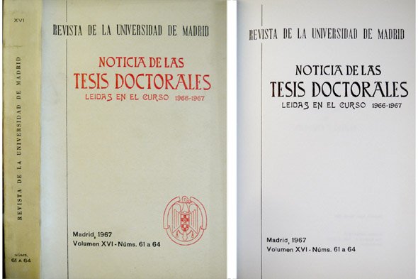 Noticia de las Tesis Doctorales leídas en el Curso 1966-67. …